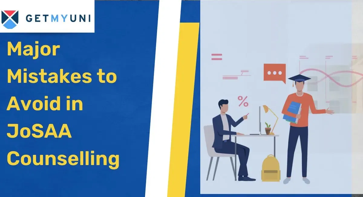 Major Mistakes to Avoid in JoSAA Counselling 2025: Preparation Tips