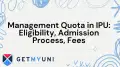 Management Quota in IPU 2025: Eligibility, Admission Process, Fees
