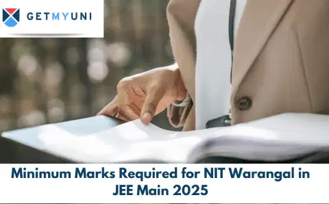 Minimum Marks Required in JEE Main 2025 for NIT Warangal Admission