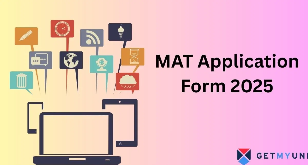 MAT Application Form 2025 Out: Last Date, Documents Required, Fees