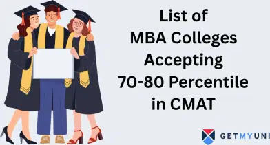 List of MBA Colleges Accepting 70 to 80 Percentile in CMAT 2026: Fees, Placements