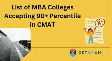 List of MBA Colleges Accepting 90+ Percentile in CMAT 2026: Placement Ratio, Average Package, Fee Structure