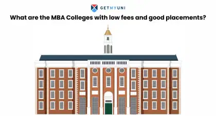What are the MBA Colleges with low fees and good placements?