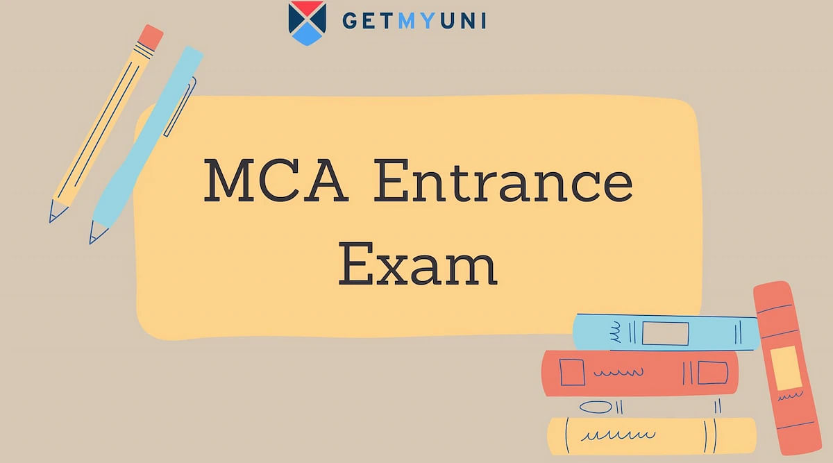 MCA Entrance Exam 2024: Dates, Syllabus, Application Form, Books and Question Papers
