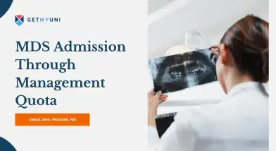 MDS Admission Through Management Quota: Date, Process, Fee