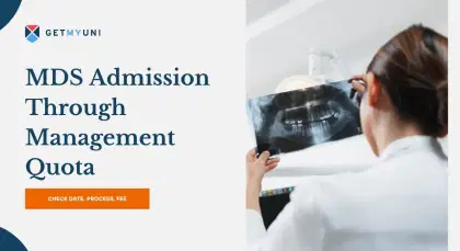 MDS Admission Through Management Quota: Date, Process, Fee