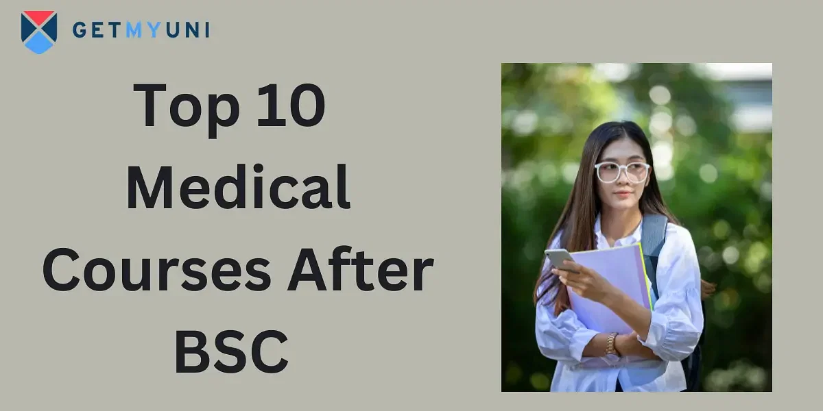 Top 10 Medical Courses After BSc 2024