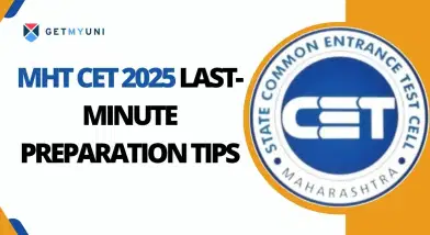 MHT CET 2025 Last-Minute Preparation Tips