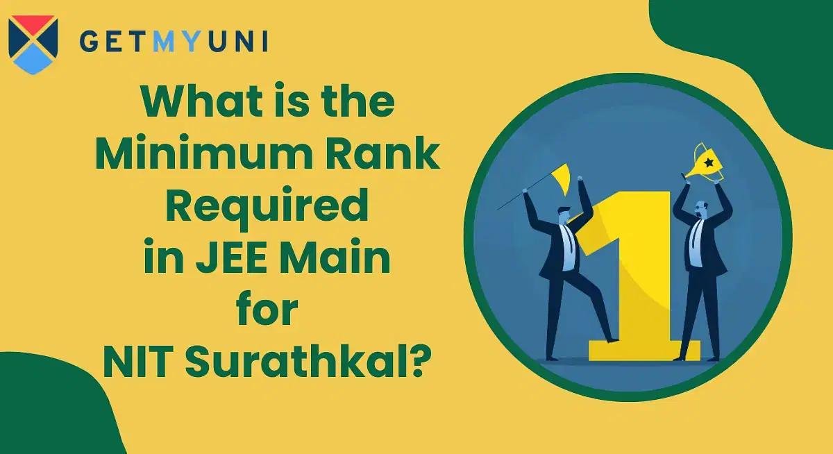 Minimum Rank Required in JEE Main 2025 for NIT Surathkal