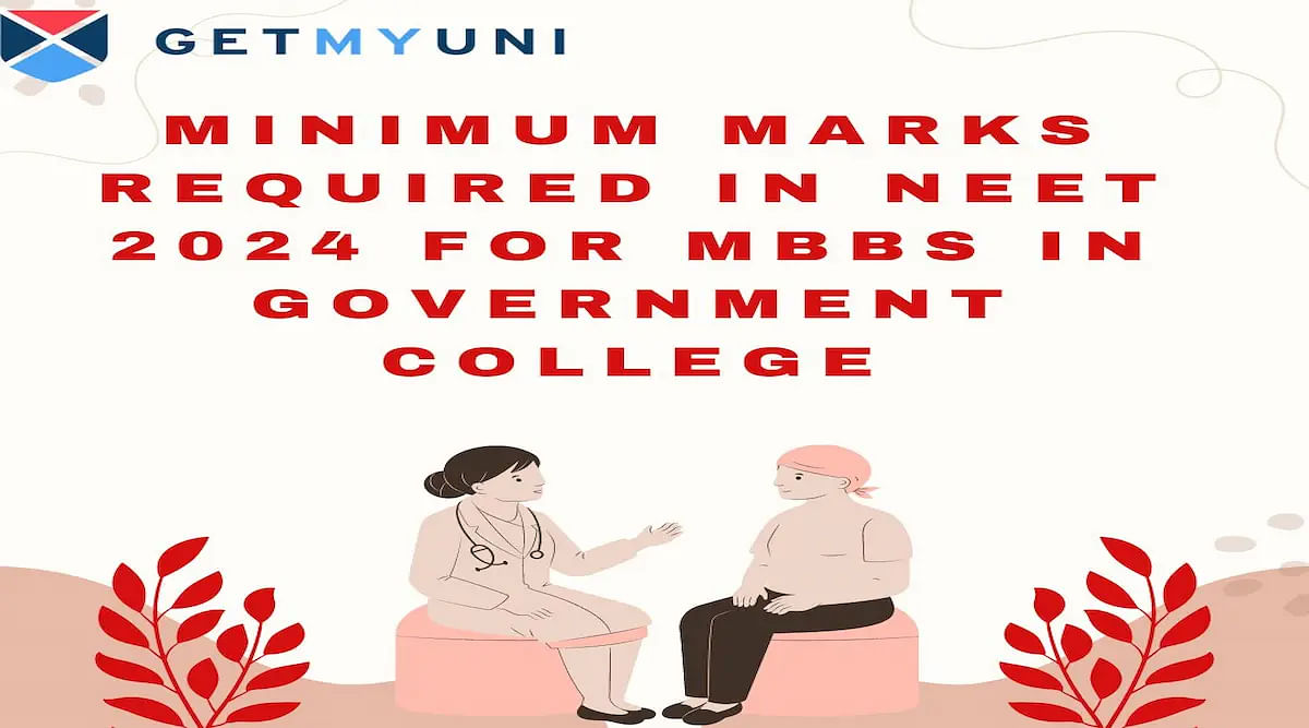 Minimum Marks Required in NEET 2024 for MBBS in Government College
