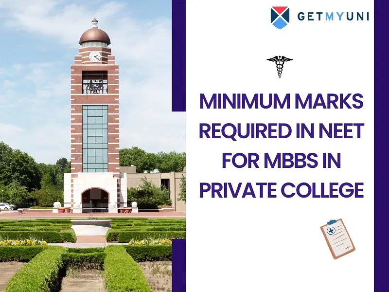 Minimum Marks Required in NEET 2025 for MBBS in Private College