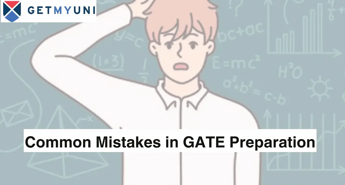 Avoid These 9 Common Mistakes in GATE Preparation 2025