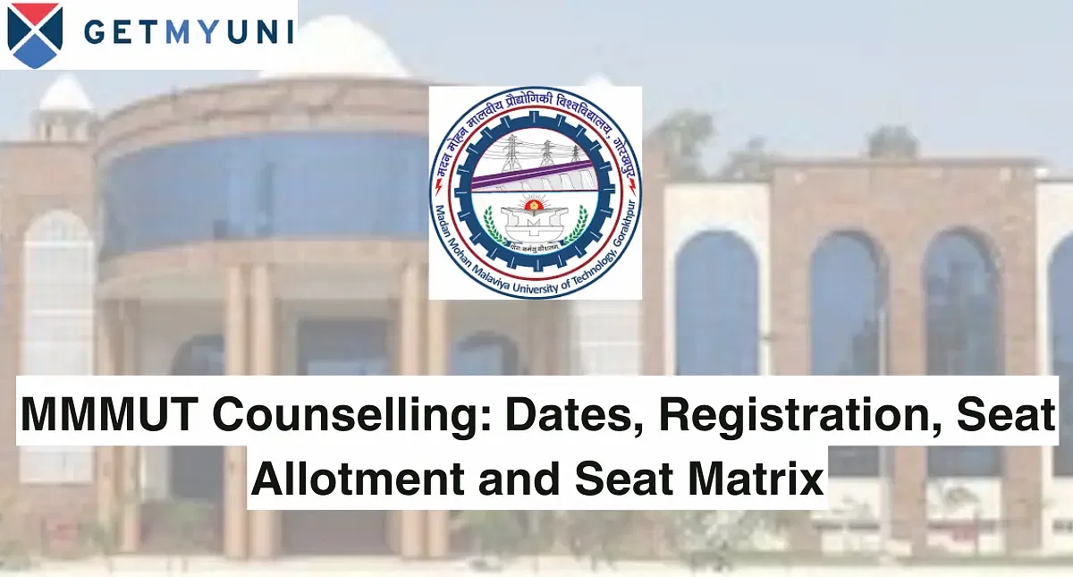 MMMUT Counselling 2024 - Dates, Registration, Seat Allotment