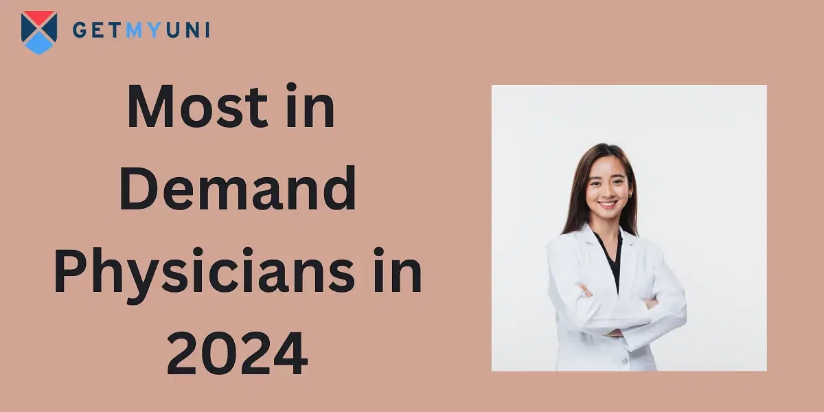 Most in Demand Physicians in 2024: Years of Experience, Specialisations, and More