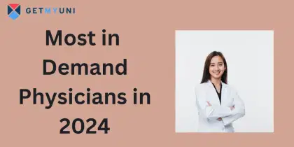 Most in Demand Physicians in 2024: Years of Experience, Specialisations, and More