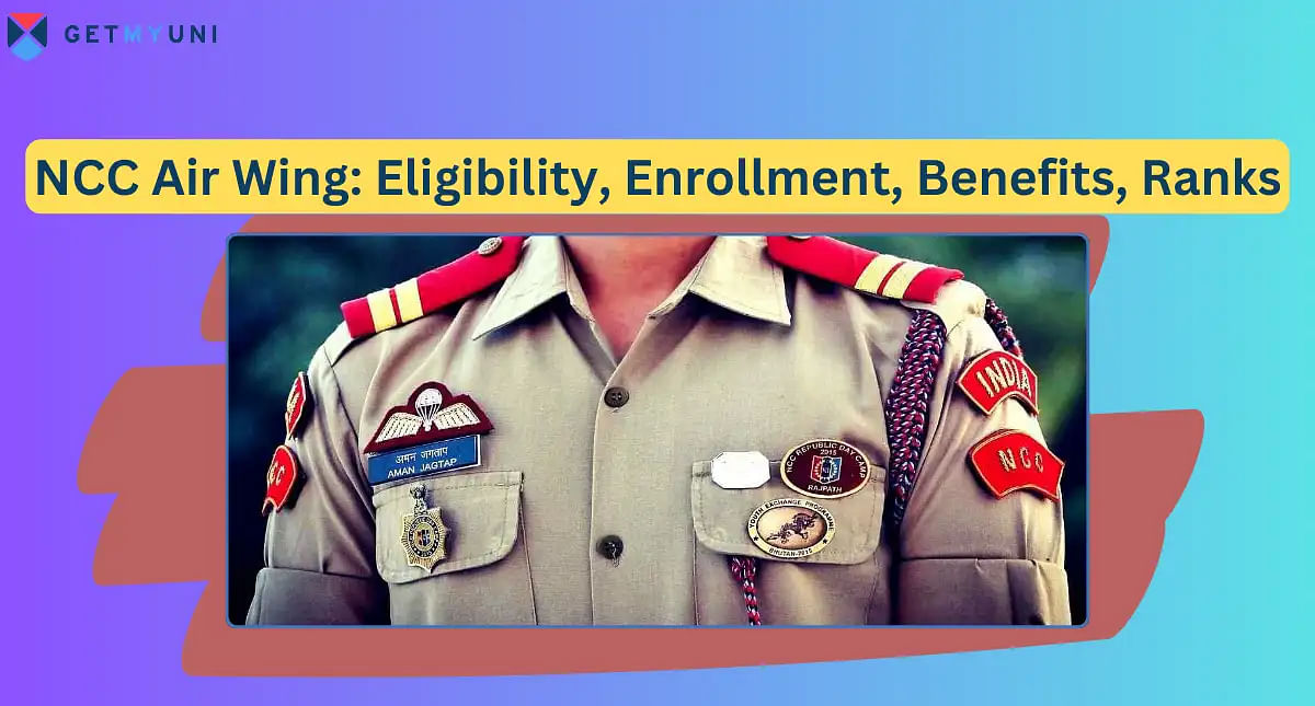 NCC Air Wing: Eligibility, Enrollment, Benefits, Ranks