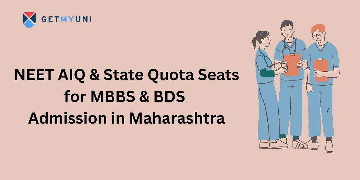 NEET AIQ & State Quota Seats for MBBS & BDS Admission in Maharashtra