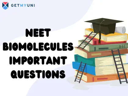 NEET Biomolecules Important Questions: Check Free PDF Download