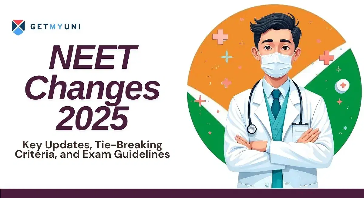   NEET Changes 2025: Key Updates, Tie-Breaking Criteria, and Exam Guidelines