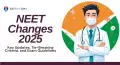   NEET Changes 2025: Key Updates, Tie-Breaking Criteria, and Exam Guidelines