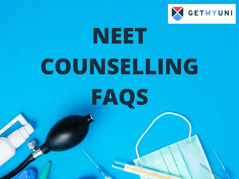 NEET UG Counselling FAQs: All Your Questions Answered