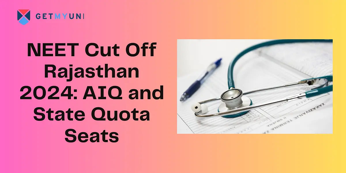 NEET Cut Off Rajasthan 2024: AIQ and State Quota Seats