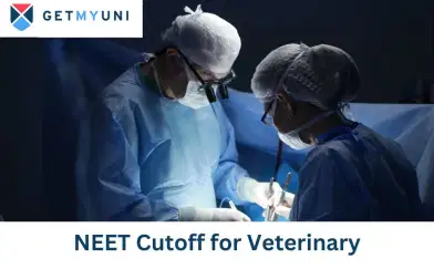 NEET Cutoff for Veterinary 2026: Check Qualifying Marks