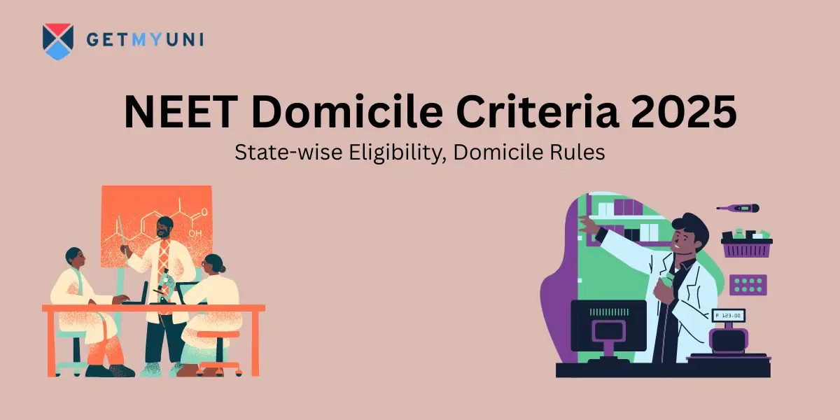 NEET Domicile Criteria 2025: State-wise Eligibility, Domicile Rules