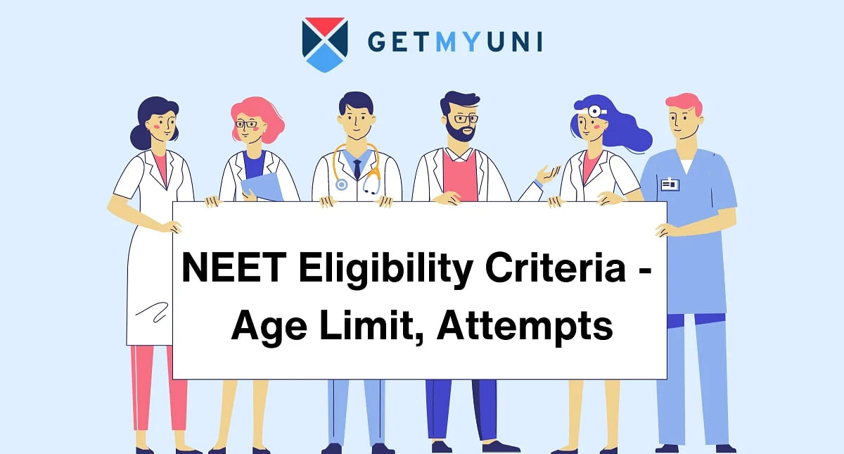 NEET Eligibility Criteria 2025 - Age Limit, Attempts