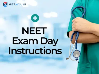 NEET Exam Day Instructions 2025: Guidelines, Things to Carry