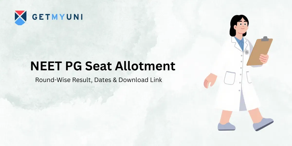 NEET PG Seat Allotment 2026: Round-Wise Result, Dates & Download Link