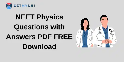 NEET Physics Questions with Answers PDF FREE Download