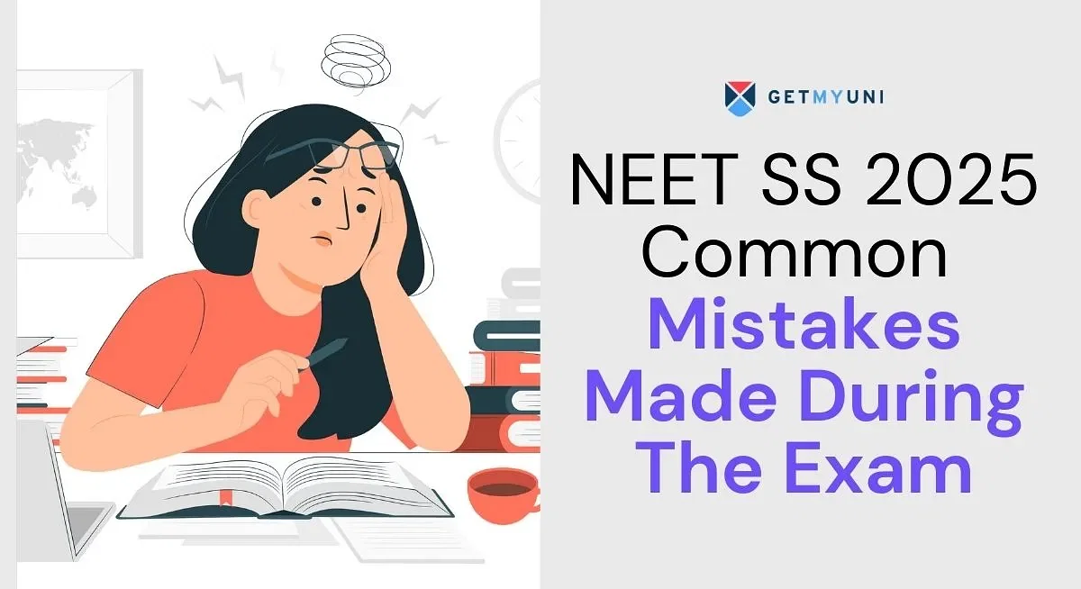 NEET SS 2025: Common Mistakes Made During The Exam