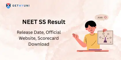 NEET SS Result 2025: Release Date, Official Website, Scorecard Download