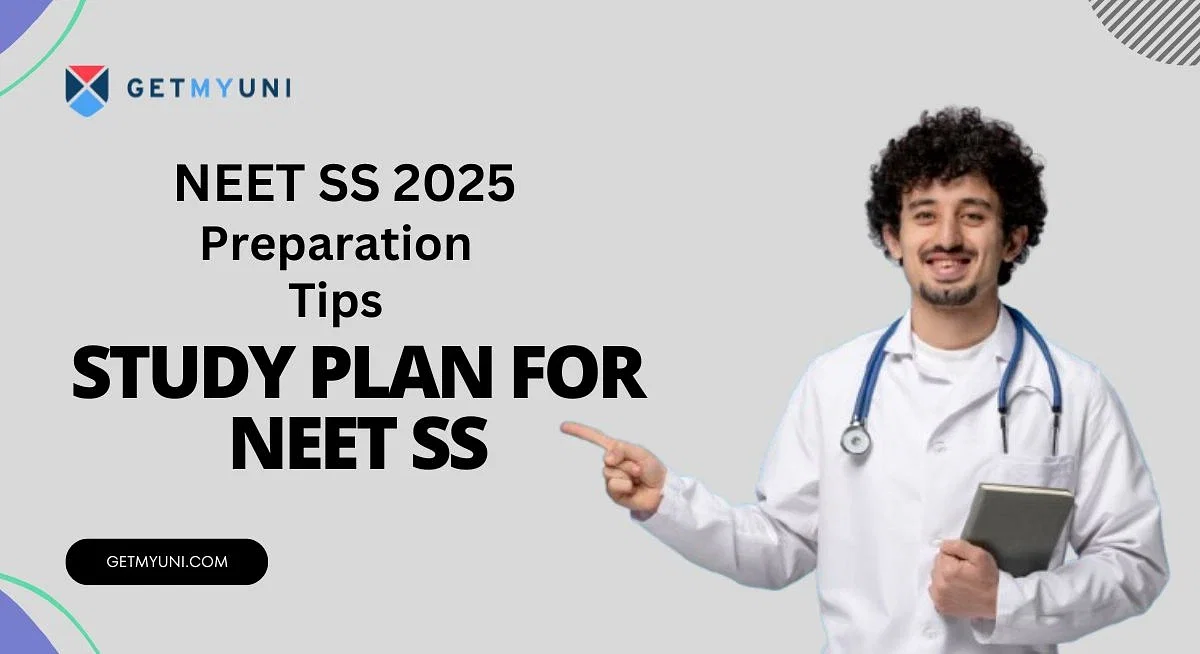 NEET SS 2025 Preparation Tips - Study Plan for NEET SS 2025