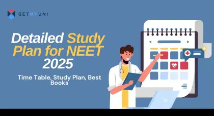 Detailed Study Plan for NEET 2025: Time Table, Study Plan, Best Books