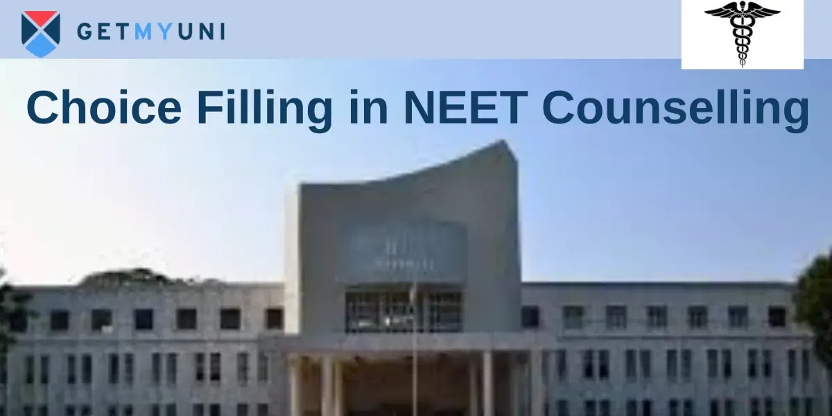 NEET UG Choice Filling 2024 - Dates, Link, Process