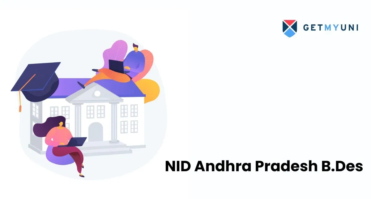 NID Andhra Pradesh B.Des 2026: Fees, Courses & Seat Intake