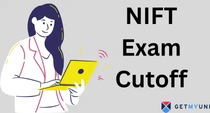 NIFT Cutoff 2026: College wise and Course wise Cutoff Ranks, Dates