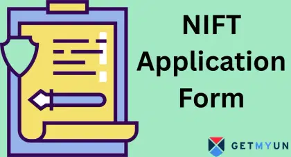 NIFT Application Form 2026 (Closed): Form Correction Window, Editable & Non-Editable Fields Explained