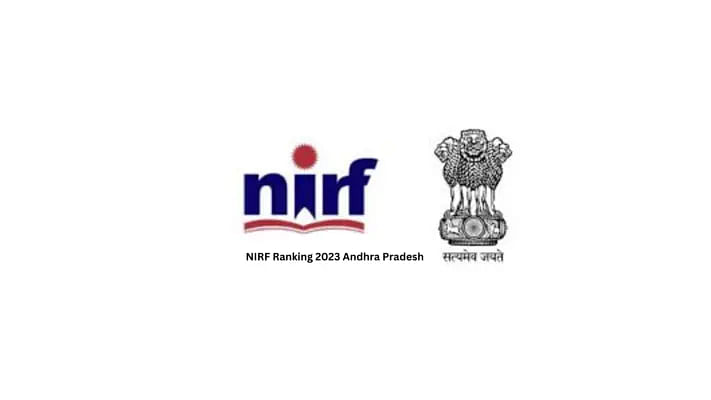 NIRF Ranking 2023 Andhra Pradesh: Top Colleges in Andhra Pradesh Based on NIRF 2023