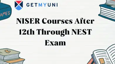 NISER Courses After 12th Through NEST Exam 2026