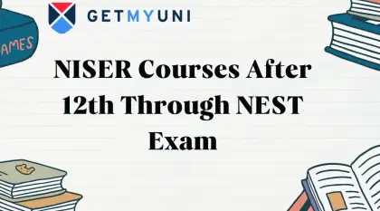 NISER Courses After 12th Through NEST Exam 2026
