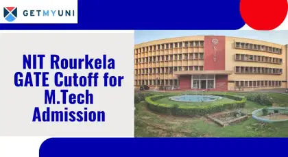 NIT Rourkela GATE Cutoff 2026 for M.Tech Admission