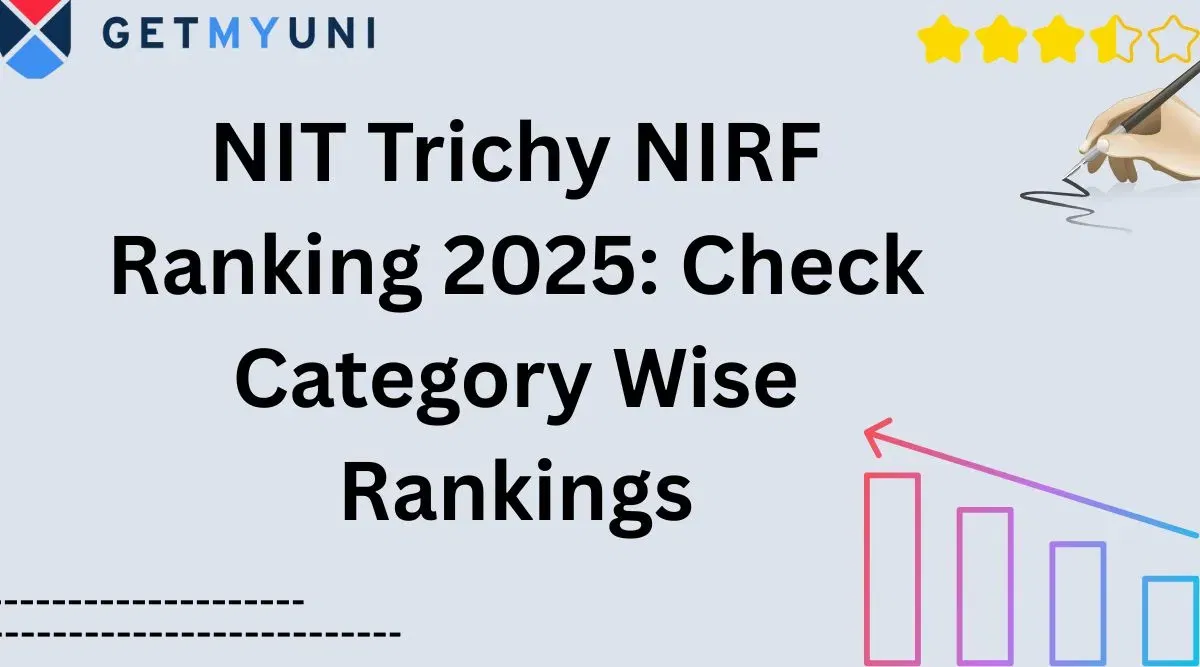 NIT Trichy NIRF Ranking 2025: Check Category Wise Rankings