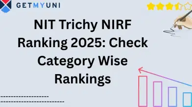 NIT Trichy NIRF Ranking 2025: Check Category Wise Rankings