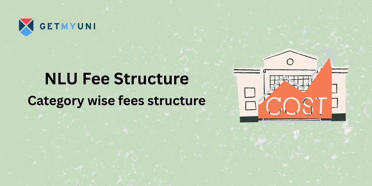 NLU Fee Structure 2026: Category wise fees structure