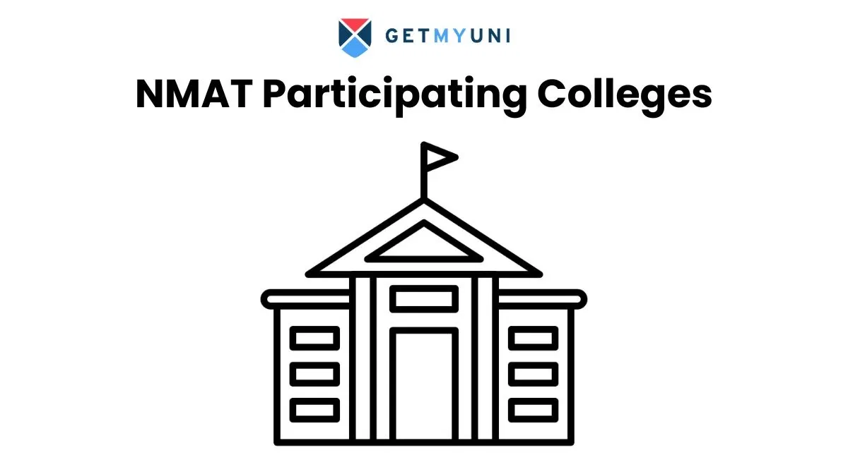 NMAT Participating Colleges: Top 10 Colleges, Fees, Selection Process, Package Offered