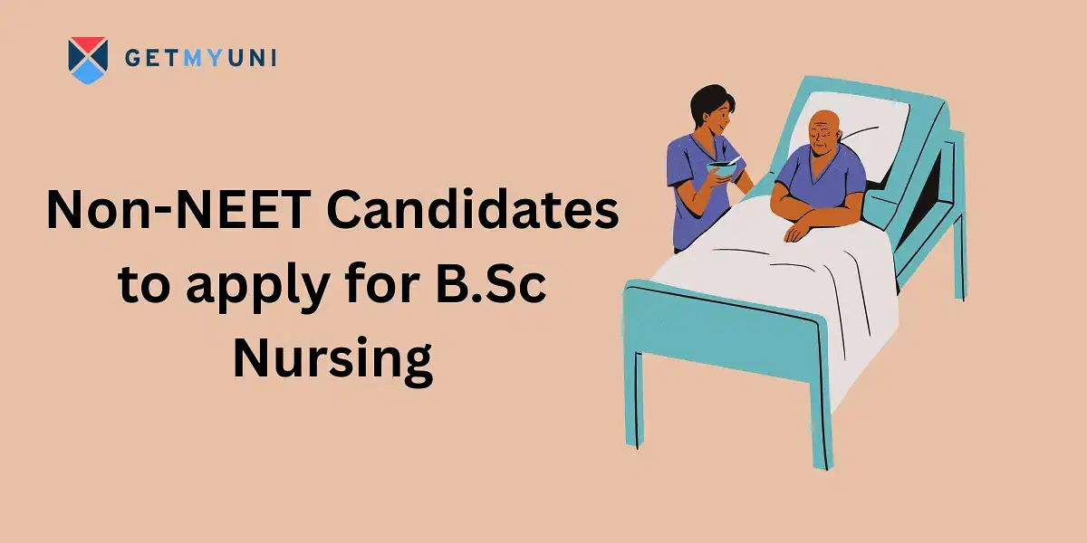 Non-NEET Candidates to apply for B.Sc Nursing