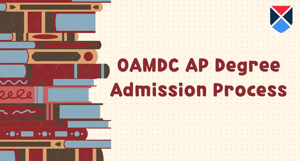 OAMDC 2024 AP Degree Admission: Seat Allotment, Certificate Verification, Courses